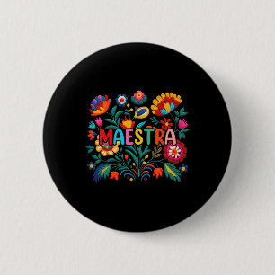 Badge Rond 5 Cm Maestra Flowers Professeur d'espagnol Cinco De May