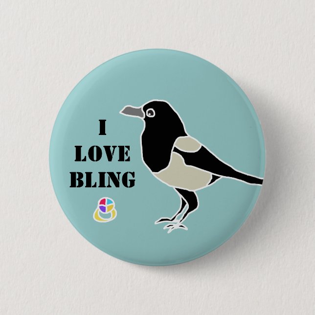 Badge Rond 5 Cm Maggie l'amour de magpie/I bling (Devant)