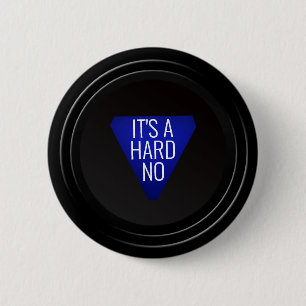 Badge Rond 5 Cm Magic 8-ball : "C'est un NON dur !"