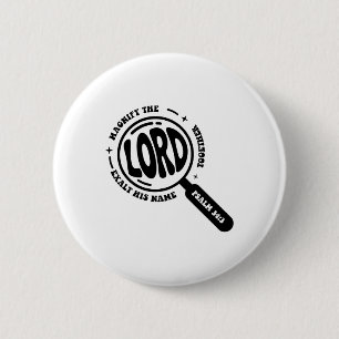 Badge Rond 5 Cm Magnifiez le Seigneur Verset de la Bible Magnifié