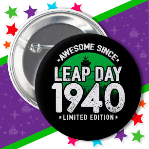 Badge Rond 5 Cm Magnifique depuis 1940 Leap Année Jour Février 29
