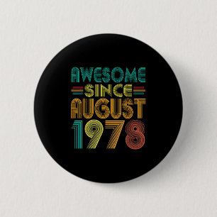 Badge Rond 5 Cm Magnifique depuis août 1978 Années 47e anniversair