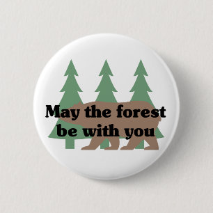 Badge Rond 5 Cm Mai la forêt soit avec vous bouton
