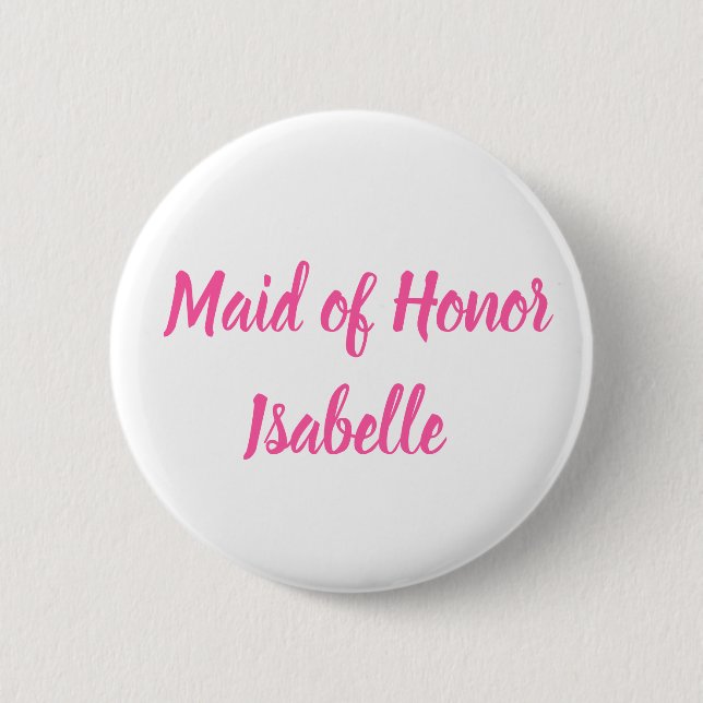 Badge Rond 5 Cm Maid of Honor rose Personnalisé Nom Cadeaux Mariag (Devant)