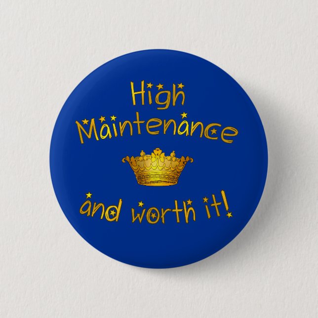Badge Rond 5 Cm Maintenance élevée et en valeur elle ! (Devant)