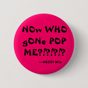 Badge Rond 5 Cm Maintenant POP allé par OMS JE ? ! ? ! ? ! ? ,