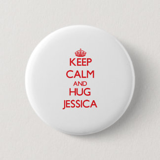 Badge Rond 5 Cm Maintenez calme et étreinte Jessica