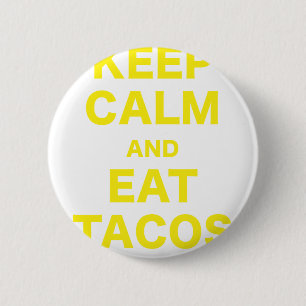 Badge Rond 5 Cm Maintenez calme et mangez les tacos
