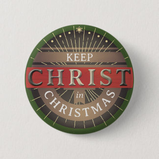 Badge Rond 5 Cm Maintenez le Christ dans Noël