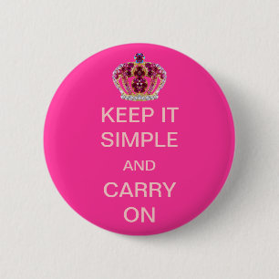 Badge Rond 5 Cm Maintenez-le simple et continuez la couronne rose