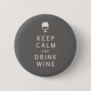 Badge Rond 5 Cm Maintenez vin calme et de boissons