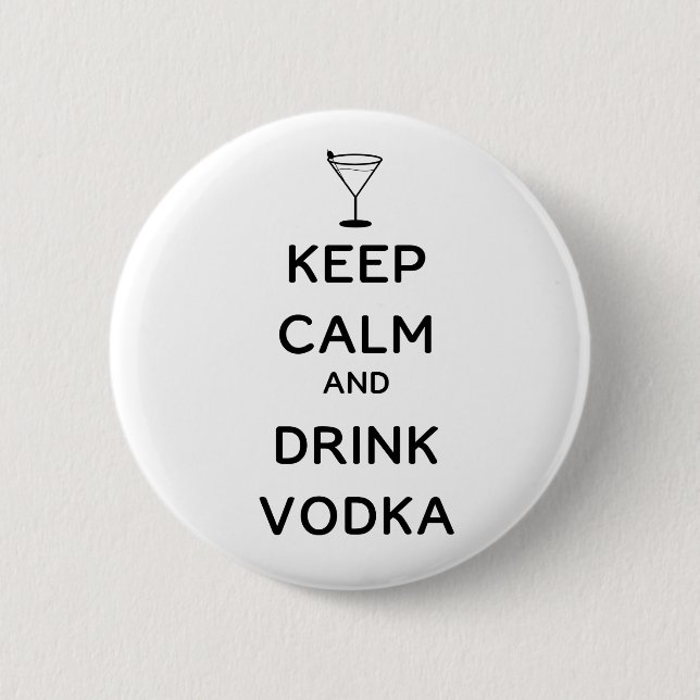 Badge Rond 5 Cm Maintenez vodka calme et de boissons (Devant)