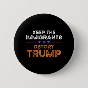 Badge Rond 5 Cm Maintenir Les Immigrants Déporter Trump Anti-Racis