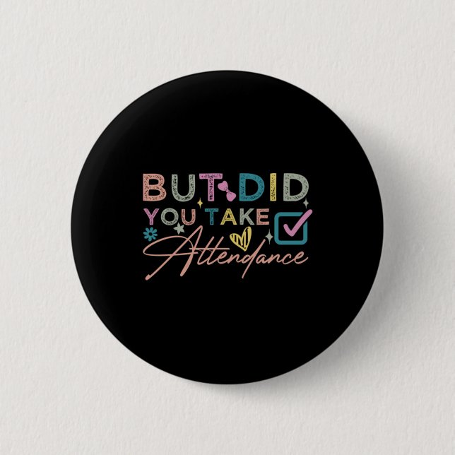 Badge Rond 5 Cm Mais avez-vous pris l'assistance drôle (Devant)