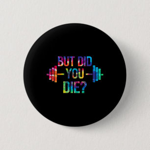 Badge Rond 5 Cm Mais Êtes-Vous Mort Citation Sarcasique Drôle de G