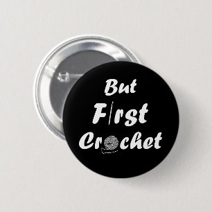 Badge Rond 5 Cm mais premier crochet amusant crochet citations