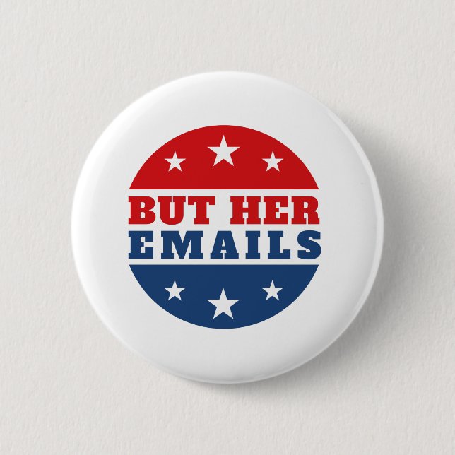 Badge Rond 5 Cm Mais Ses Courriels (Hillary Clinton) (Devant)