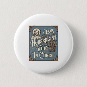 Badge Rond 5 Cm Maison de Jésus Plante grimpante Dans le Christ Jé