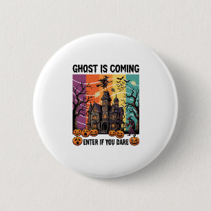 Badge Rond 5 Cm Maison Hantée Halloween Fantôme Arrive Pompe à Sor