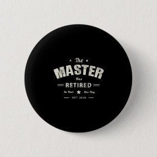 Badge Rond 5 Cm Maître drôle a pris sa retraite 2026 Papa Croisièr