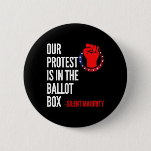 Badge Rond 5 Cm Majorité silencieuse votez notre protestation pour