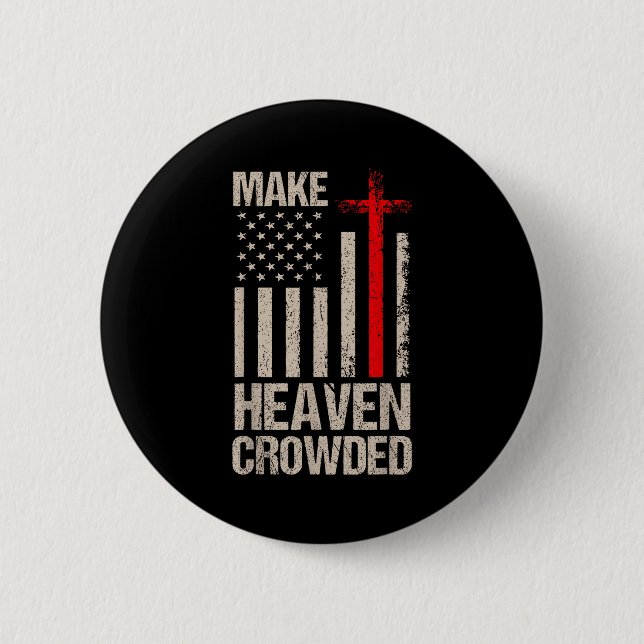 Badge Rond 5 Cm Make Heaven Crowded American Flag Patriotic  (Devant)