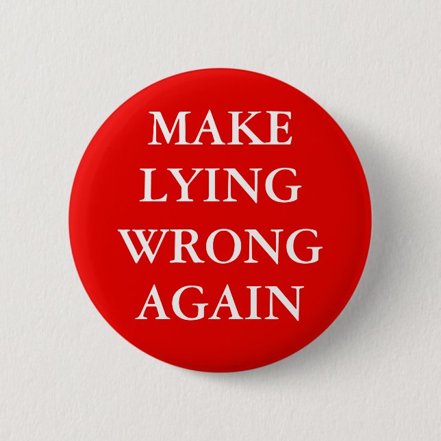 Badge Rond 5 Cm "MAKE LYING WRONG AGAIN" Button (Devant)