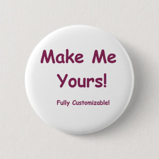 Badge Rond 5 Cm Make Me Yours est entièrement personnalisable !