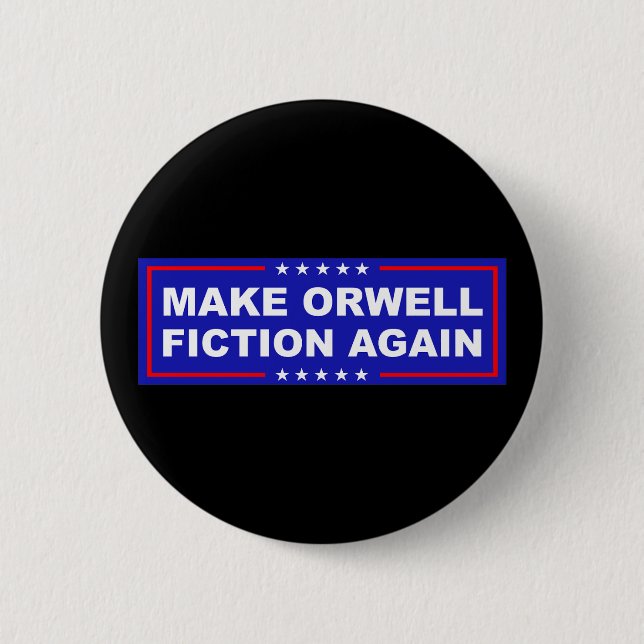 Badge Rond 5 Cm Make Orwell Fiction Again (Devant)