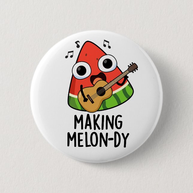 Badge Rond 5 Cm Making Melon-dy Funny Melon Pun  (Devant)