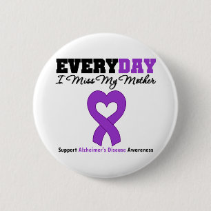 Badge Rond 5 Cm Maladie d'Alzheimer chaque Mlle My Mother du jour