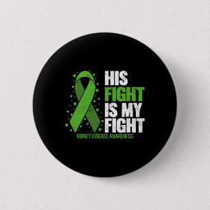 Badge Rond 5 Cm Maladie du rein Sa lutte Mon combat Maladie du rei