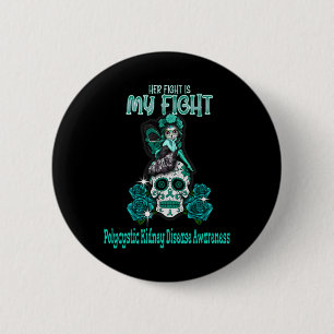 Badge Rond 5 Cm Maladie du rein Sensibilisation Son combat est mon
