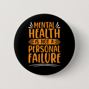 Badge Rond 5 Cm Maladie et non incapacité personnelle Santé mental