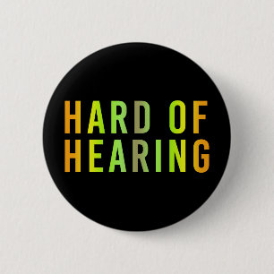 Badge Rond 5 Cm Malentendante, Perte auditive, Sourde