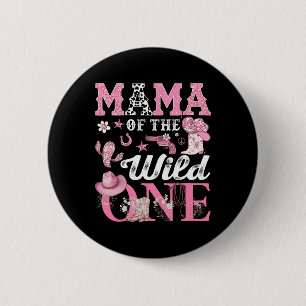 Badge Rond 5 Cm Mama Of The Birthday Wild One 1st Birthday Cowgirl