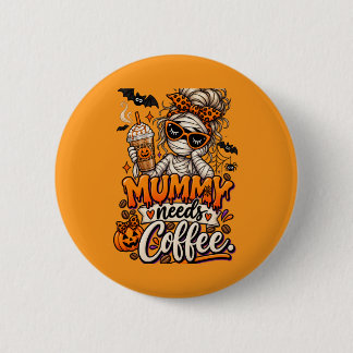 Badge Rond 5 Cm "Maman a besoin de café."
