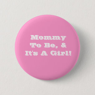 Badge Rond 5 Cm Maman à être bouton, c'est une fille