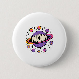 Badge Rond 5 Cm Maman astronaute Système solaire Planètes Fête des