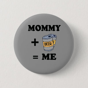 Badge Rond 5 Cm Maman + bière = moi t-shirt bébé
