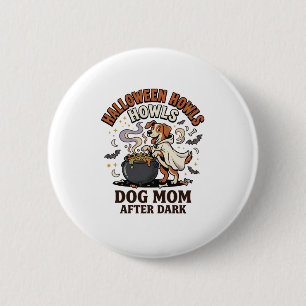 Badge Rond 5 Cm Maman Chien Halloween Après la Tombée de la Nuit