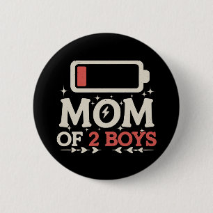 Badge Rond 5 Cm Maman de 2 garçons batterie faible Mère drôle de l
