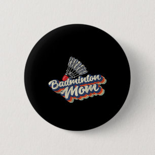 Badge Rond 5 Cm Maman de badminton Rétro Drôle Maman de badminton