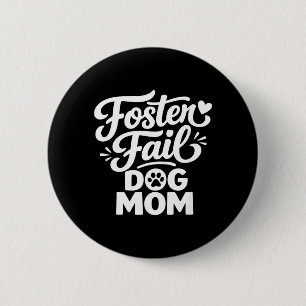 Badge Rond 5 Cm Maman de chien défaillante en famille d'accueil Am