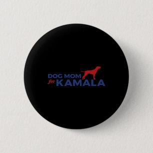 Badge Rond 5 Cm Maman de chien pour Kamala Drôle chien 2024 Présid