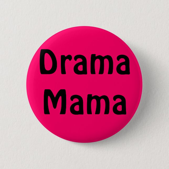 Badge Rond 5 Cm Maman de drame (Devant)