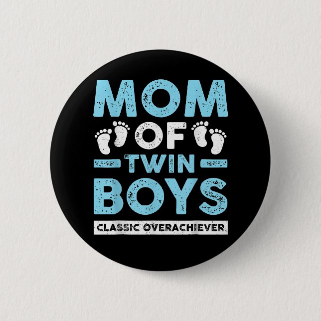 Badge Rond 5 Cm Maman De Jumeaux Garçons Classique Overachiever Tw (Devant)