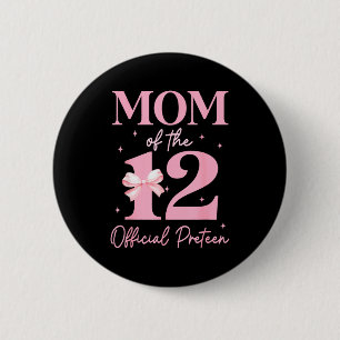 Badge Rond 5 Cm Maman de la 12 Officiel Pré-adolescente Fille d'an