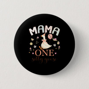 Badge Rond 5 Cm Maman de la fille qui a un an de la seule oie idio