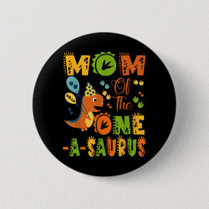 Badge Rond 5 Cm Maman De La Partie Dinosaure D'Un-A-Saurus 1er Ann